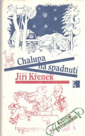 Chalupa na spadnutí - Křenek Jiří