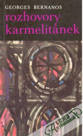 Rozhovory karmelitánek - Bernanos Georges