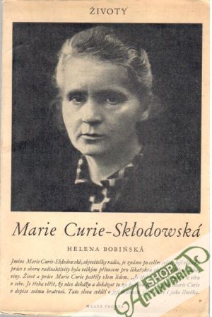 Marie Curie - Sklodowská - Bobinská Helena