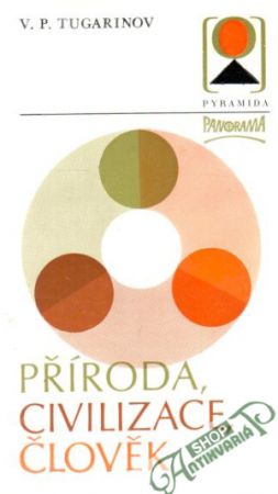 Příroda, civilizace, člověk - Tugarinov V. P.