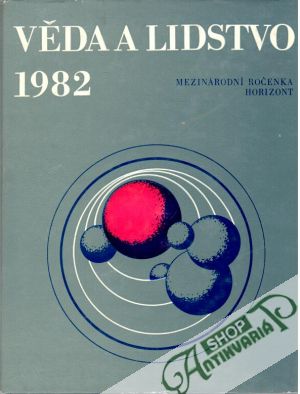 Věda a lidstvo 1982 - Kolektív autorov