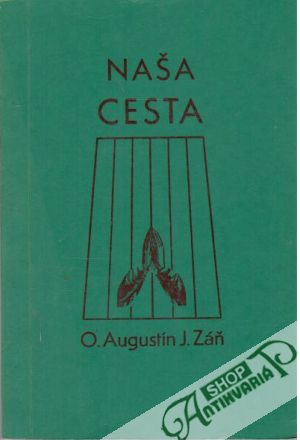 Naša cesta - Záň Augustín