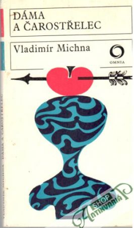 Dáma a čarostřelec - Michna Vladimír
