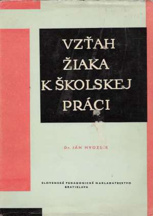 Vzťah žiaka k školskej práci - Hvozdík Ján