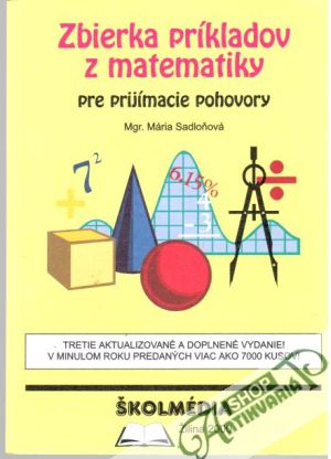 Zbierka príkladov z matematiky pre prijímacie pohovory - Sadloňová Mária