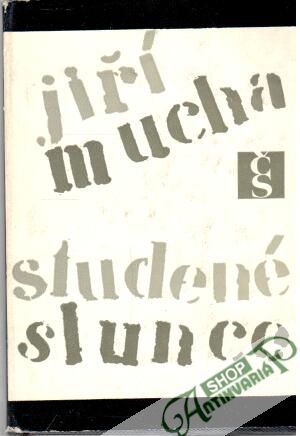Studené slunce - Mucha Jiří