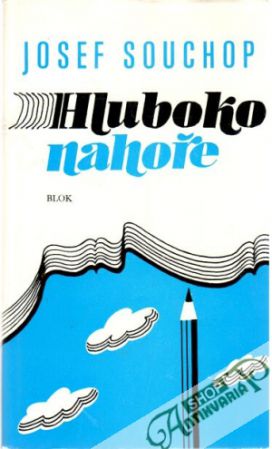 Hluboko nahoře - Souchop Josef