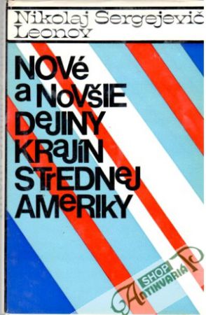 Nové a novšie dejiny krajín Strednej Ameriky - Leonov Nikolaj Sergejevič