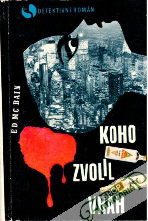 Koho zvolil vrah - McBain Ed