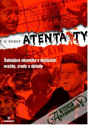 Atentáty - Grant R. G.