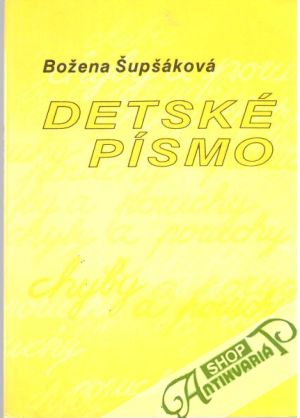 Detské písmo: Chyby a poruchy - Šupšáková Božena