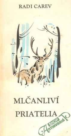 Mlčanliví priatelia - Carev Radi