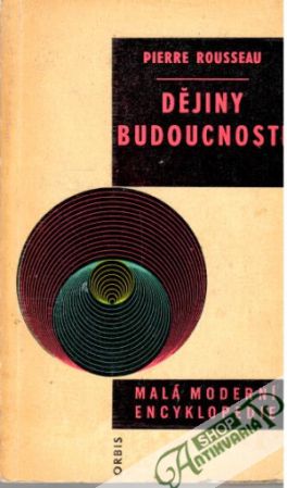 Dějiny budoucnosti - Rousseau Pierre