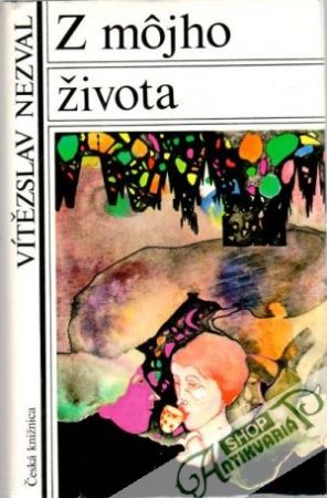 Z môjho života - Nezval Vítězslav