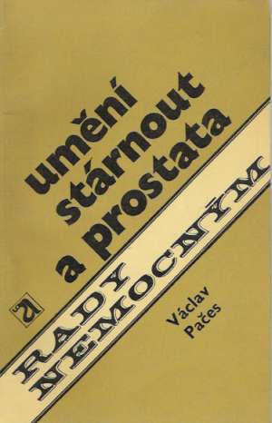 Umění stárnout a prostata - Pačes Václav