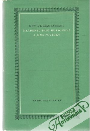 Mládenec paní Hussonové a jiné povídky - Maupassant Guy de