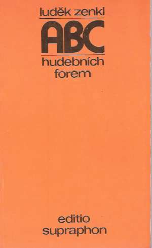 Abc hudebních forem - Zenkl Luděk