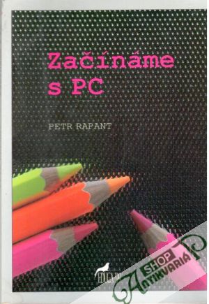 Začínáme s PC - Rapant Petr