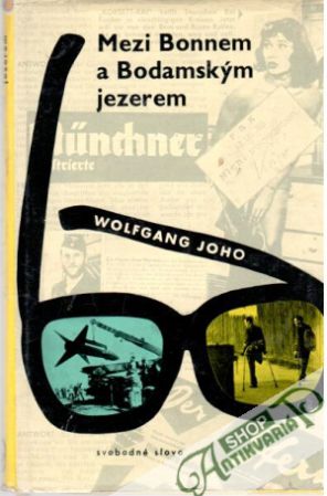 Mezi Bonnem a Bodamským jezerem - Joho Wolfgang