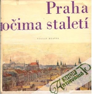 Praha očima staletí - Hlavsa Václav