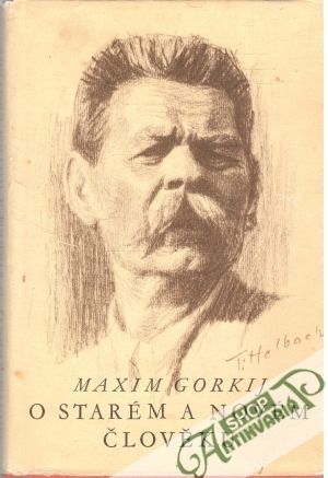 O starém a novém člověku - Gorkij Maxim