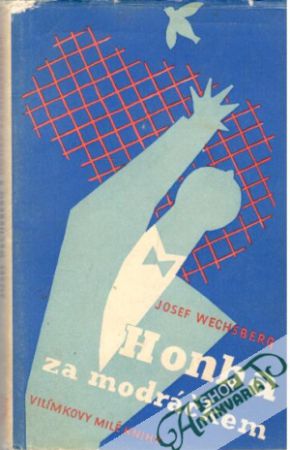 Honba za modráčkem - Wechsberg Josef