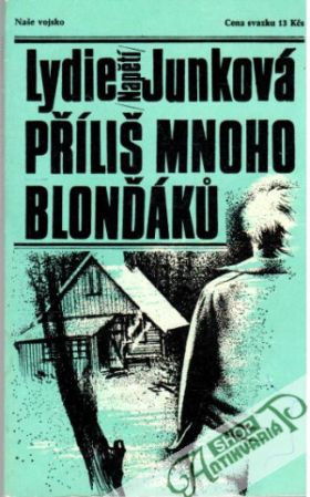 Příliš mnoho blonďáku - Junková Lydie