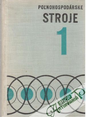Poľnohospodárske stroje 1. - Bílek, Biedermann