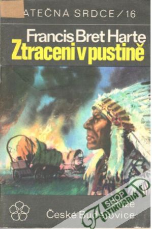 Ztraceni v pustině - Harte Francis Bret