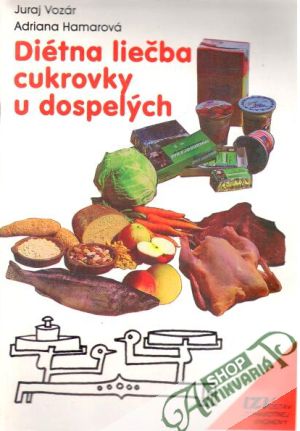 Diétna liečba cukrovky u dospelých - Vozár Juraj, Hamarová Adriana