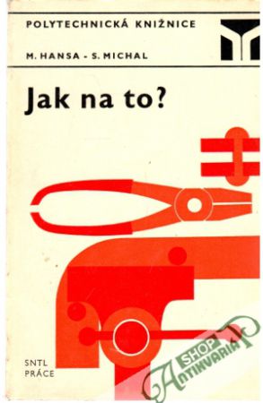 Jak na to? - Hansa M., Michal S.