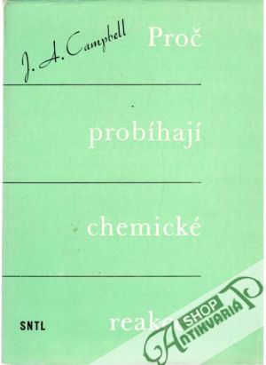 Proč probíhají chemické reakce? - Campbell J. A.