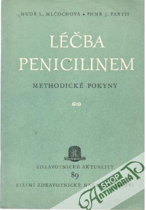Léčba penicilinem - Methodické pokyny - Mlčochová , Partiš