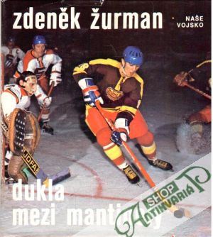 Dukla mezi mantinely - Žurman Zdeněk