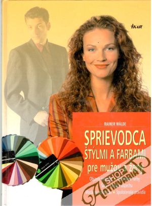 Sprievodca štýlmi a farbami pre mužov a ženy - Wälde Rainer