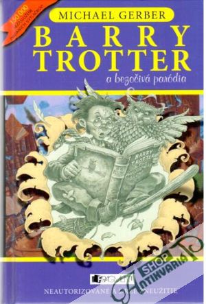 Barry Trotter a bezočivá paródia - Gerber Michael