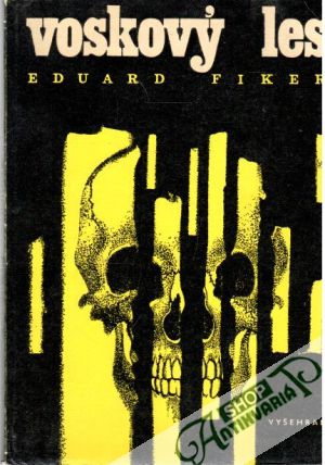 Voskový les - Fiker Eduard