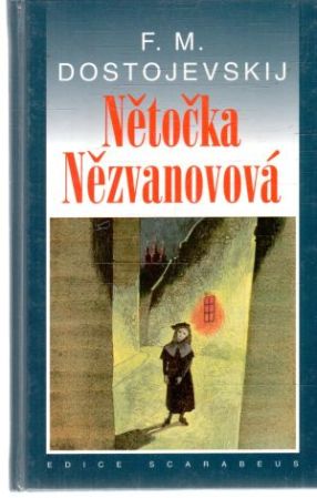 Nětočka Nězvanovová - Dostojevskij Fiodor Michajlovič