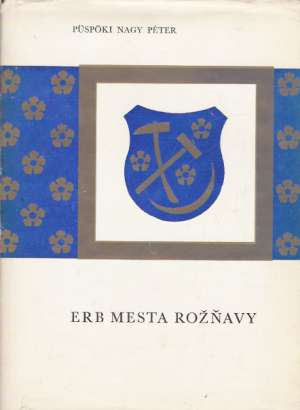 Erb mesta Rožňavy - Nagy Péter Puspoki
