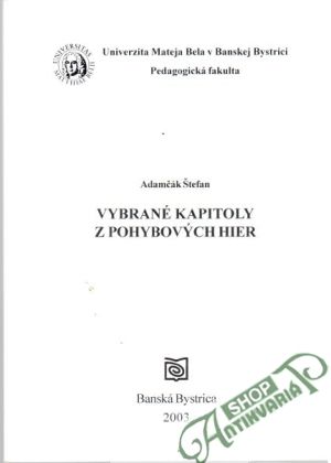 Vybrané kapitoly z pohybových hier - Adamčák Štefan