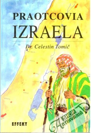 Praotcovia Izraela - Tomič Celestin