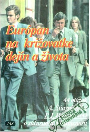 Európan na križovatke dejín a života - Porubčan, Štiavnický