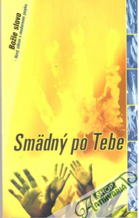 Smädný po Tebe - Kolektív autorov