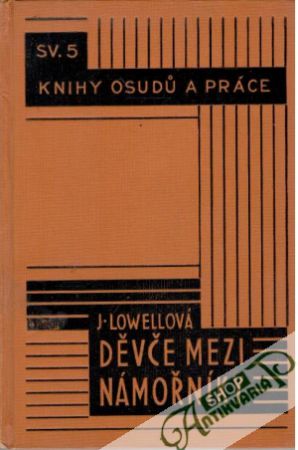 Děvče mezi námořníky - Lowellová J.