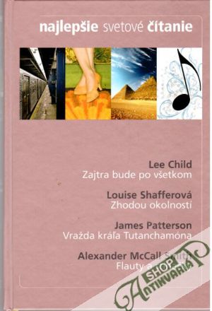 Zajtra bude po všetkom, Zhodou okolností, Vražda kráľa Tutanchamóna, Flauty a stíhačky - Child, Shafferová,Patterson, McCall Smith