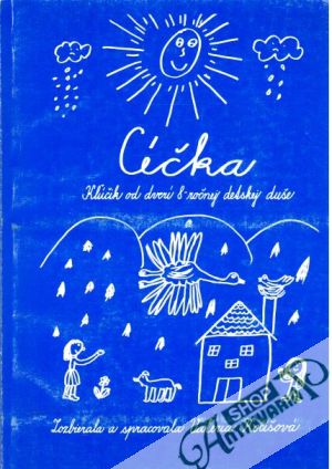 Céčka - Kľúčik od dverí 8 - ročnej detskej duše - Kočišová Valéria