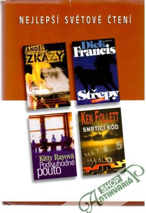 Anděl zkázy, Střepy, Podivuhodné pouto, Smrtící kód - Crais, Francis, Rayová, Follett
