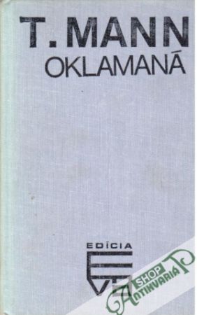 Oklamaná - Mann Thomas