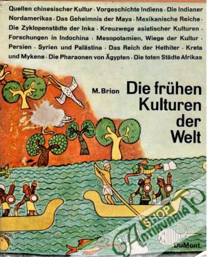 Die frühen Kulturen der Welt - Brion Marcel