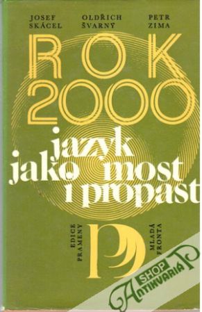 Rok 2000: jazyk jako most i propast - Skácel, Švarný, Zima